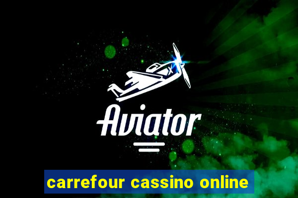 carrefour cassino online